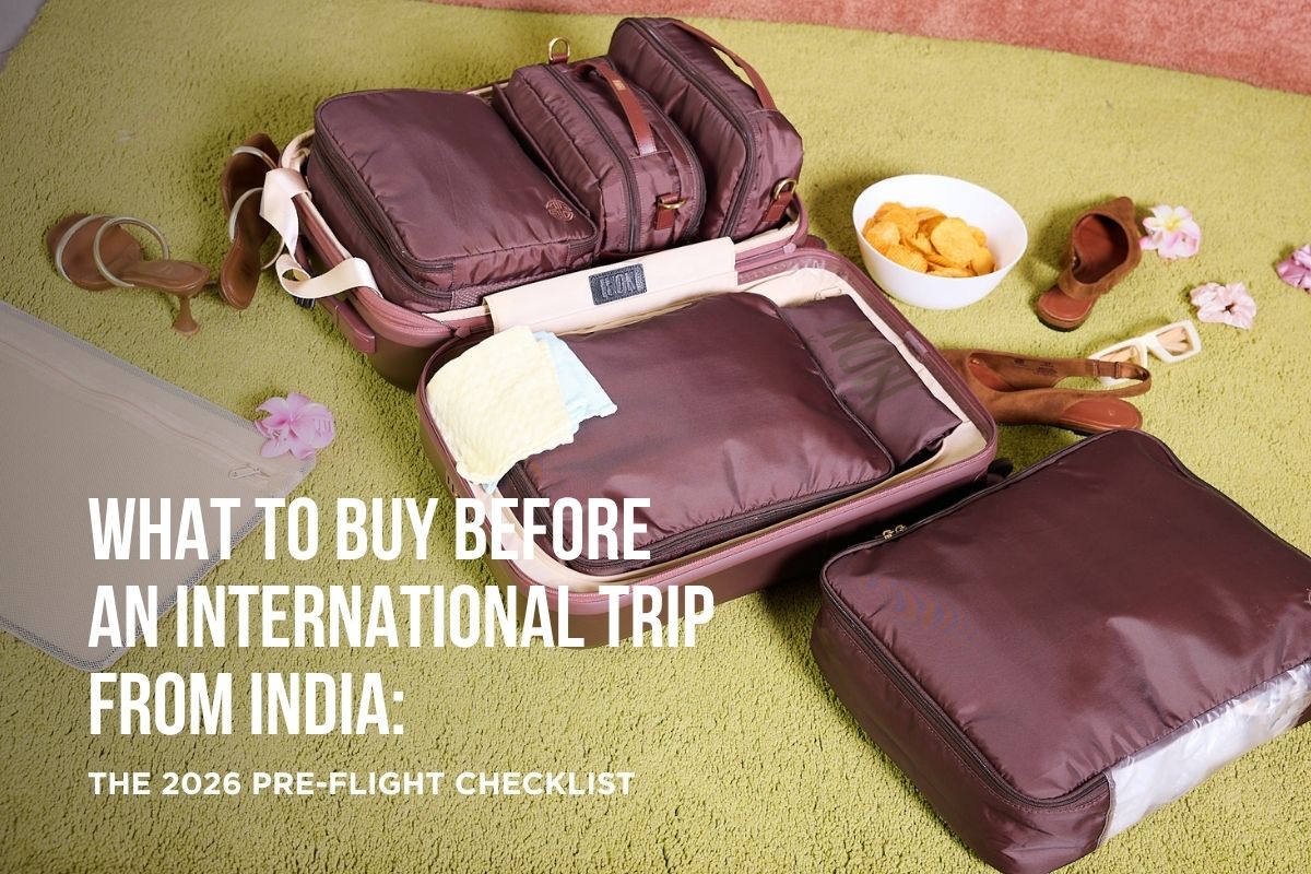 What to Buy Before an International Trip from India: The 2026 Pre-Flight Checklist